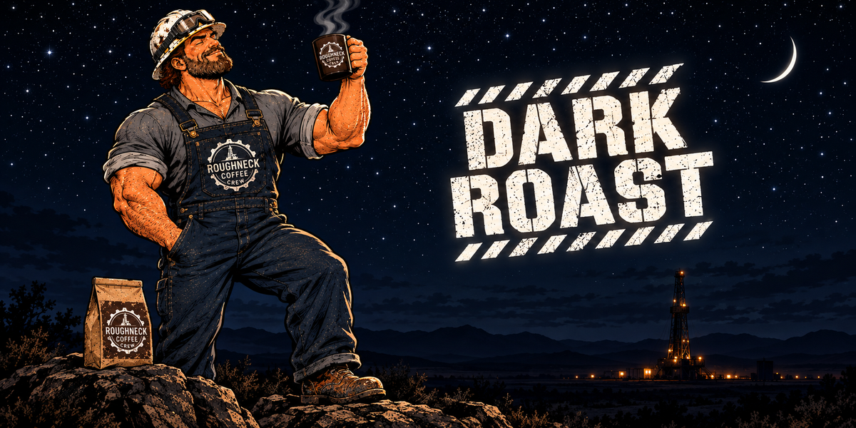 Dark Roast